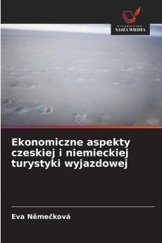 Ekonomiczne aspekty czeskiej i niemieckiej turystyki wyjazdowej