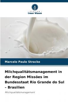 Milchqualitätsmanagement in der Region Missões im Bundesstaat Rio Grande do Sul - Brasilien