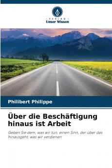 Über die Beschäftigung hinaus ist Arbeit