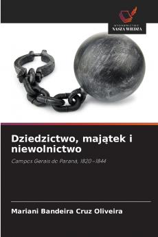 Dziedzictwo majątek i niewolnictwo
