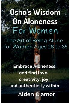 Osho's Wisdom on Aloneness for Women