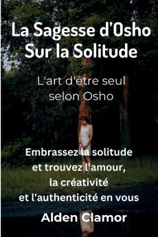 La Sagesse d'Osho sur la Solitude