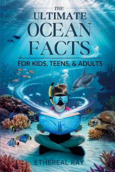 THE ULTIMATE Ocean Facts for Kids Teens & Adults
