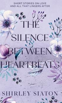 The Silence Between Heartbeats