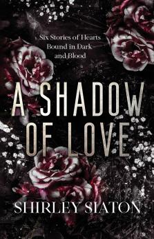 A Shadow of Love (The Discreet Edition)