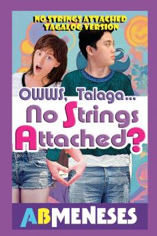 Owws Talaga...No Strings Attached?