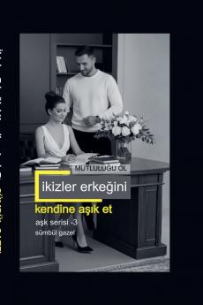 İkizler Erkeğini Kendine Aşık Et | Mutluluğu Ol