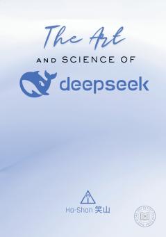 The Art and Science of DeepSeek