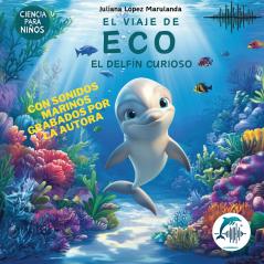 El viaje de Eco el delfín curioso