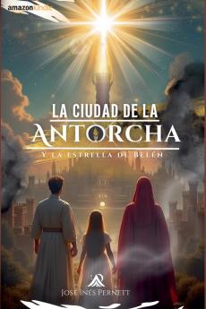 LA CIUDAD DE LA ANTORCHA