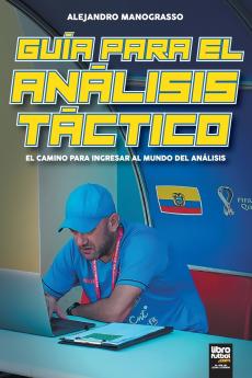 Guía para el Análisis Táctico. El Camino para Ingresar al Mundo del Análisis