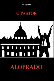 O Pastor Aloprado