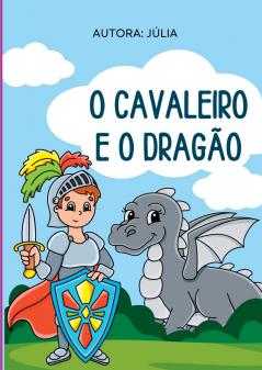O Cavaleiro E O Dragão