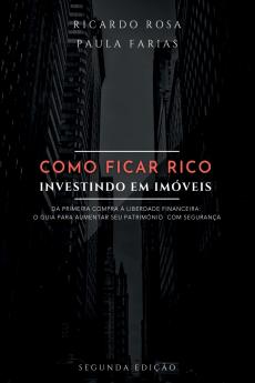 Como Ficar Rico Investindo Em Imóveis