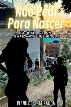 Não Pedi Para Nascer