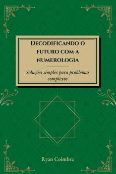 Decodificando O Futuro Com A Numerologia