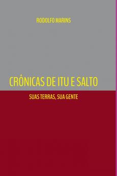 Crônicas De Itu E Salto