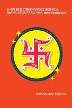 Síntese E Comentários Sobre A Hatha Yoga Pradipika