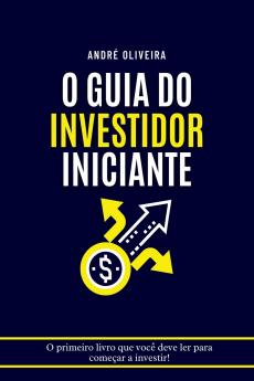 O Guia Do Investidor Iniciante