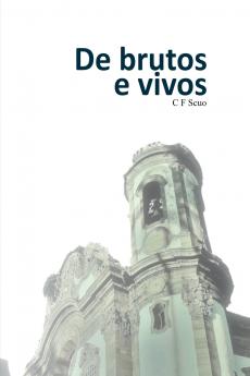 De Brutos E Vivos