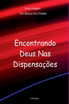 Encontrando  Deus Nas Dispensações