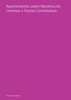 Apontamentos Sobre Mec nica Do Cont nuo E Teorias Constitut
