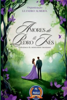 Amores De Pedro E In s