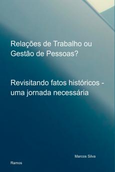 Relações De Trabalho Ou Gestão De Pessoas?