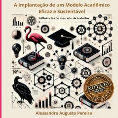 A Implanta����o De Um Modelo Acad��mico Eficaz E Sustent��vel