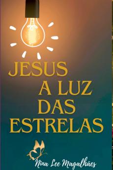 Jesus A Luz Das Estrelas