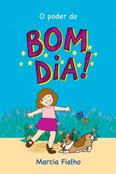 O Poder Do Bom Dia