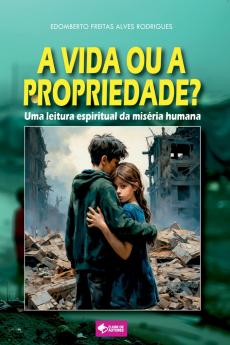 A Vida Ou A Propriedade?