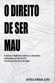 O Direito De Ser Mau