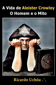A Vida De  Aleister Crowley