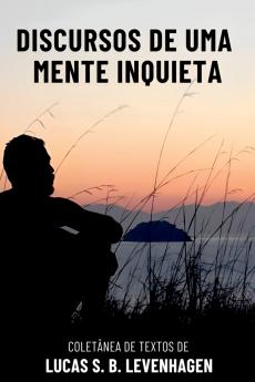 Discursos De Uma Mente Inquieta
