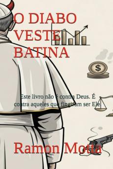 O DIABO VESTE BATINA