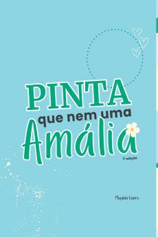 Pinta Que Nem Uma Am lia