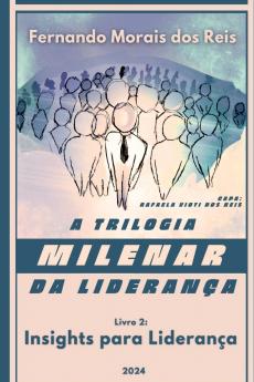 A Trilogia Milenar Da Lideran a | Livro 2