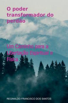 O Poder Transformador Do Perdão