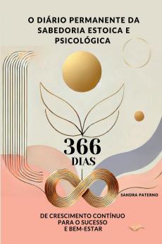 O Diário Permanente Da Sabedoria Estoica E Psicológica