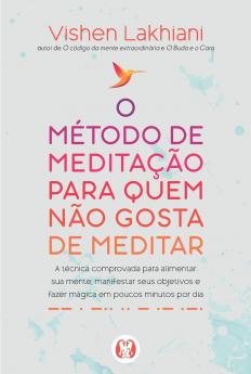 O método de meditação para quem não gosta de meditar