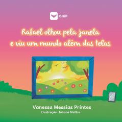 Rafael olhou pela janela e viu um mundo além das telas