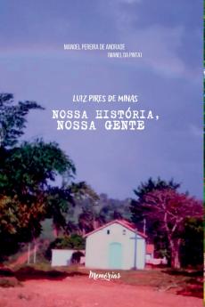 Luiz Pires De Minas - Nossa Hist ria Nossa Gente