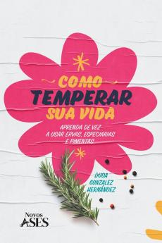 Como temperar sua vida