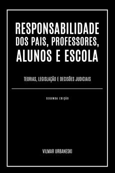 Responsabilidade Dos Pais Professores Alunos E Escola