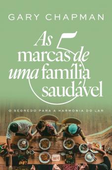 As 5 marcas de uma família saudável