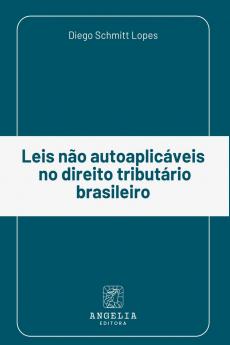 Leis Não Autoaplicáveis No Direito Tributário Brasileiro