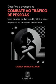 Desafios E Avanços No Combate Ao Tráfico De Pessoas