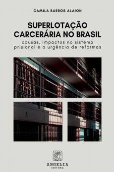 Superlotação Carcerária No Brasil
