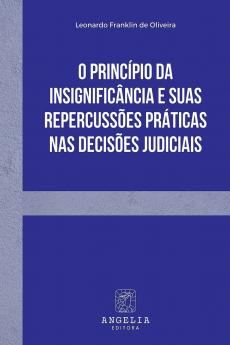 O Princípio Da Insignificância E Suas Repercussões Práticas